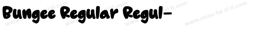 Bungee Regular Regul字体转换